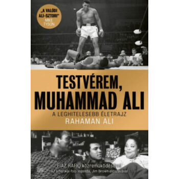 Testvérem, Muhammad Ali - A leghitelesebb életrajz