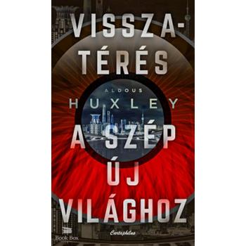 Visszatérés a szép új világhoz
