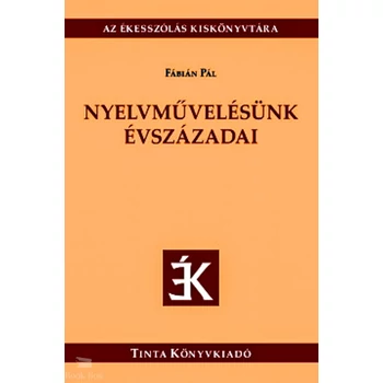 Nyelvművelésünk évszázadai