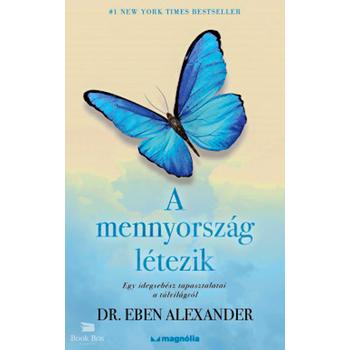 A mennyország létezik - Egy idegsebész tapasztalatai a túlvilágról