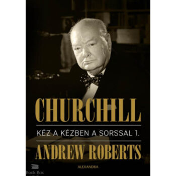 Churchill I.-II. - Kéz a kézben a sorssal