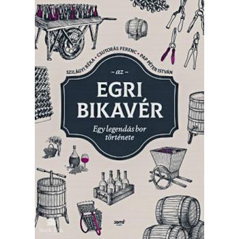 Az egri bikavér - Egy legendás bor története
