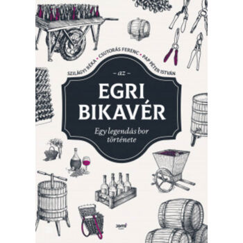 Az egri bikavér- Egy legendás bor története