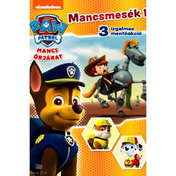 Mancs őrjárat - Mancsmesék 1.  - 3 izgalmas mentőakció