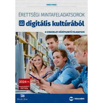 Érettségi mintafeladatsorok digitális kultúrából- 8 gyakorlati középszintű feladatsor - 2024-től érvényes