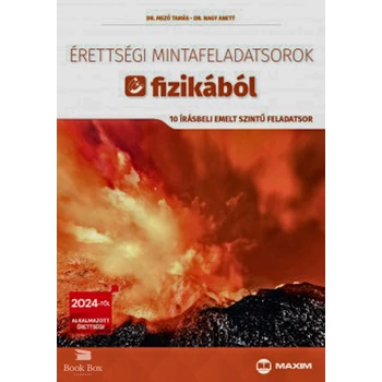 Érettségi mintafeladatsorok fizikából- 10 írásbeli emelt szintű feladatsor - 2024-től érvényes
