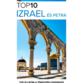 Izrael és Petra - TOP10- Térkép melléklettel