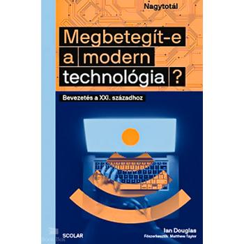 Megbetegít-e a modern technológia? - Bevezetés a XXI. századhoz