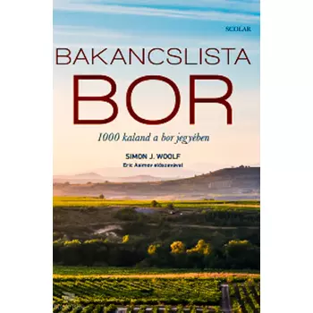 Bakancslista - Bor- 1000 kaland a bor jegyében