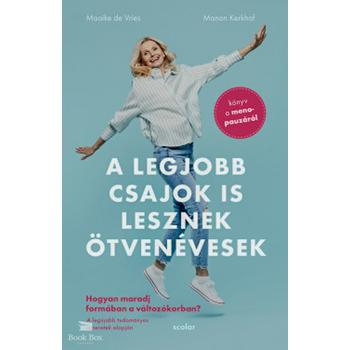 A legjobb csajok is lesznek ötvenévesek - Hogyan maradj formában a változókorban - Könyv a menopauzáról