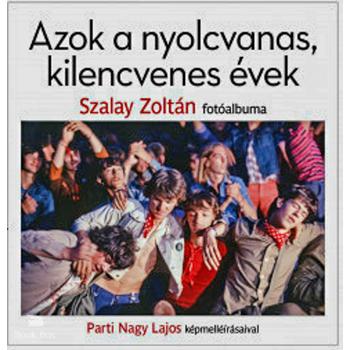 Azok a nyolcvanas, kilencvenes évek