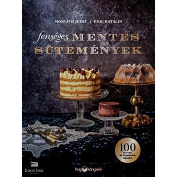 Fenséges mentes sütemények - 100 glutén- és tejmentes recept