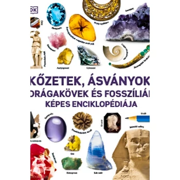 Kőzetek, ásványok, drágakövek és fosszíliák képes enciklopédiája