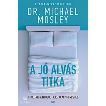 A jó alvás titka - Útmutató a nyugodt éjszakai pihenéshez