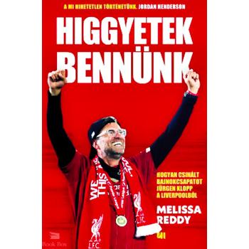 Higgyetek bennünk - Hogyan csinált bajnokcsapatot Jürgen Klopp a Liverpoolból