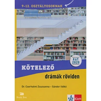 Kötelező drámák röviden - 9-12. osztályosoknak - NAT 2020 alapján
