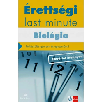 Érettségi Last minute - Biológia- Felkészülés gyorsan és egyszerűen!
