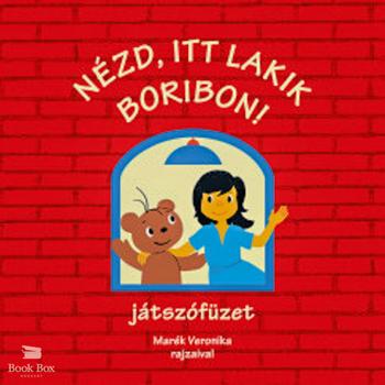Nézd, itt lakik Boribon!  - játszófüzet