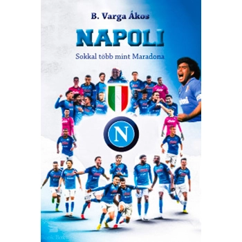Napoli- Sokkal több mint Maradona