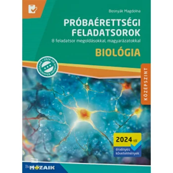 Próbaérettségi feladatsorok - Biológia - Középszint- 8 feladatsor megoldásokkal, magyarázatokkal (MS-3167U)