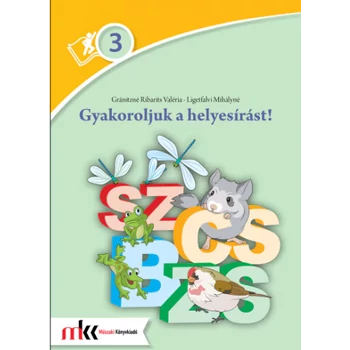 Gyakoroljuk a helyesírást! 3. osztály