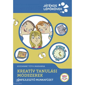Kreatív Tanulási Módszerek - Önfejlesztő munkafüzet