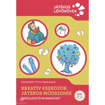 Kreatív eszközök, játékos módszerek - Önfejlesztő munkafüzet
