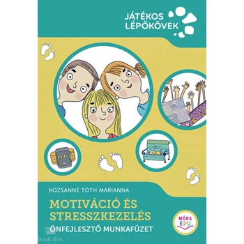 Motiváció és stresszkezelés - Önfejlesztő munkafüzet