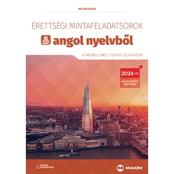 Érettségi mintafeladatsorok angol nyelvből (8 írásbeli emelt szintű feladatsor)