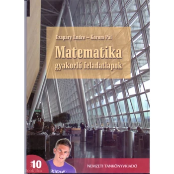 Matematika gyakorló feladatlapok a középiskolák 10. évfolyama számára