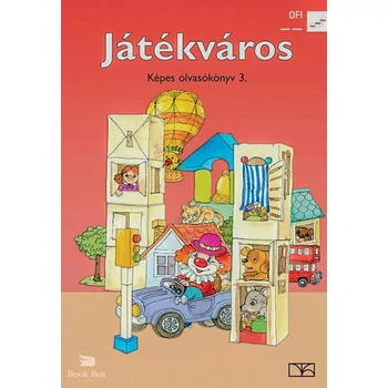 Játékváros. Képes olvasókönyv az általános iskola 3. osztálya számára
