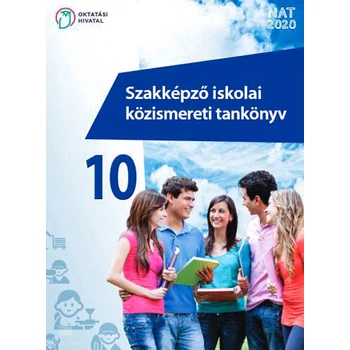 Szakképző iskolai közismereti tankönyv 10.