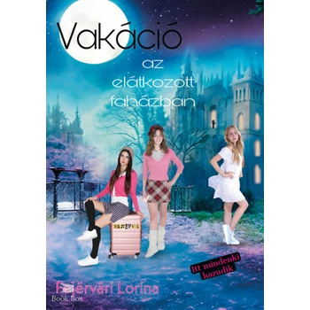 Vakáció az elátkozott faházban