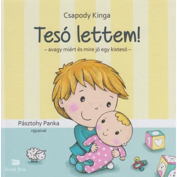Tesó lettem!- avagy miért és mire jó egy kistesó