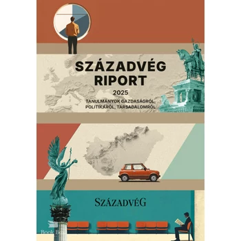 Századvég Riport 2025- Tanulmányok gazdaságról, politikáról, társadalomról