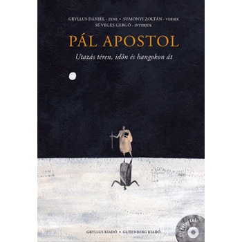Pál apostol - Utazás téren, időn és hangokon át - CD melléklettel