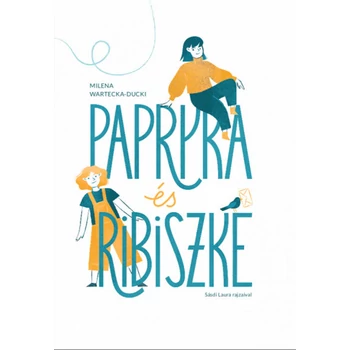 Papryka és Ribiszke