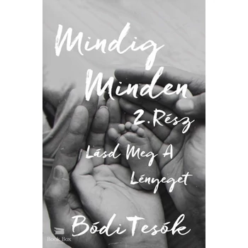 Lásd meg a lényeget - Mindig minden 2.