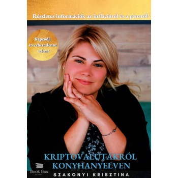 Kriptovalutákról Konyhanyelven - Képződj átverhetetlenné velem