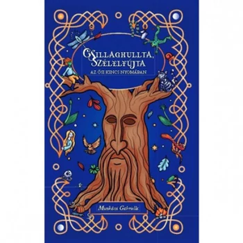 Csillaghullta, Szélelfújta - Az ősi kincs nyomában