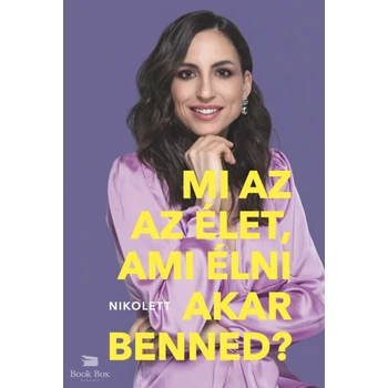 Mi az az élet, ami élni akar benned?- Eszközök egy boldog(abb) élethez