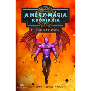 A Négy Mágia Krónikája- Dha'otur Kristálya