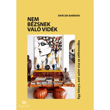 Nem bézsnek való vidék- Egy könyv, ami színt visz az otthonodba