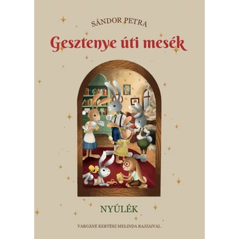 Gesztenye úti mesék - Nyúlék