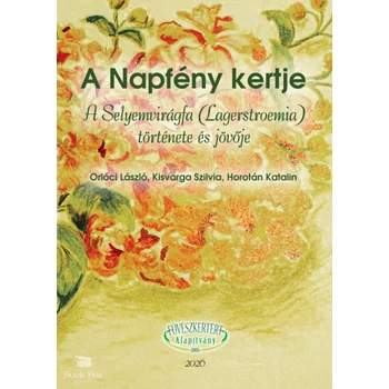 A Napfény kertje- A Selyemvirágfa (Lagerstroemia) története és jövője