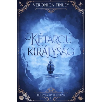 Kétarcú királyság- Trónviszálykrónikák I.