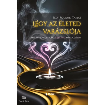 Légy az életed varázslója