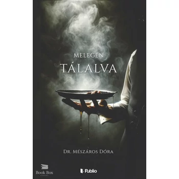 Melegen tálalva