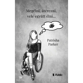 Megélni, átérezni, vele együtt élni...