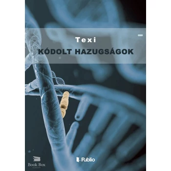 Kódolt hazugságok